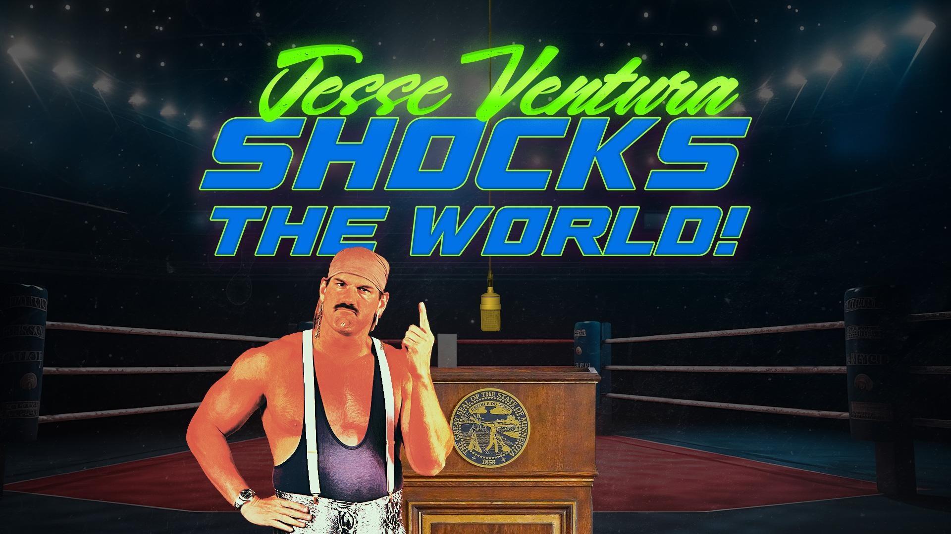 Jesse Ventura Shocks the World